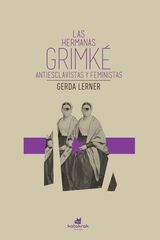 Las hermanas Grimké Las hermanas Grimké