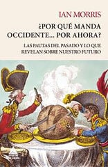POR QUÉ MANDA OCCIDENTE... POR AHORA? POR QUÉ MANDA OCCIDENTE... POR AHORA?