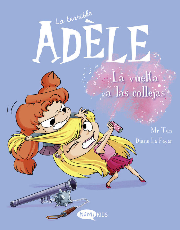 La terrible Adèle 9. La vuelta a las collejas