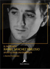 INCÓGNITO RAFAEL SÁNCHEZ FERLOSIO, EL INCÓGNITO RAFAEL SÁNCHEZ FERLOSIO, EL