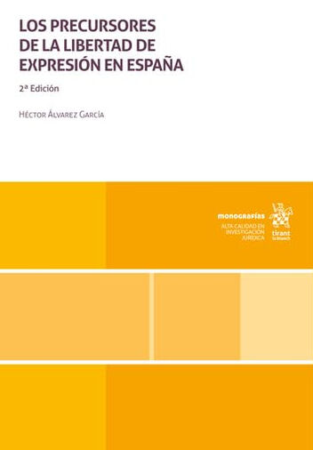 Los precursores de la libertad de expresi&oacute;n en Espa&ntilde;a 2&ordf; edici&oacute;n