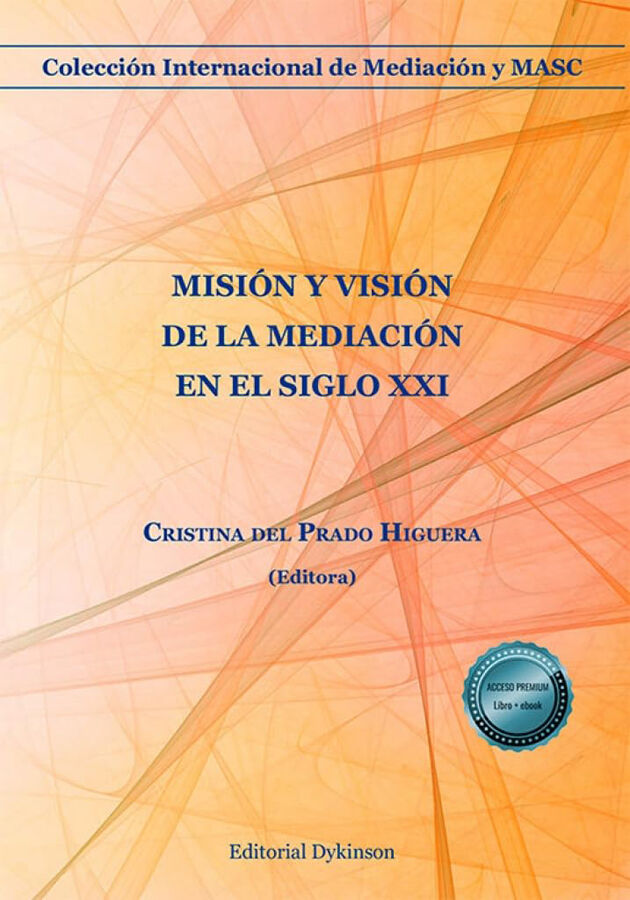 Misi&oacute;n y visi&oacute;n de la mediaci&oacute;n en el siglo XXI
