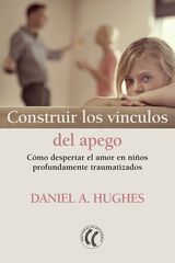 Construir los vínculos del apego Construir los vínculos del apego