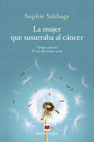 La mujer que susurraba al c&aacute;ncer