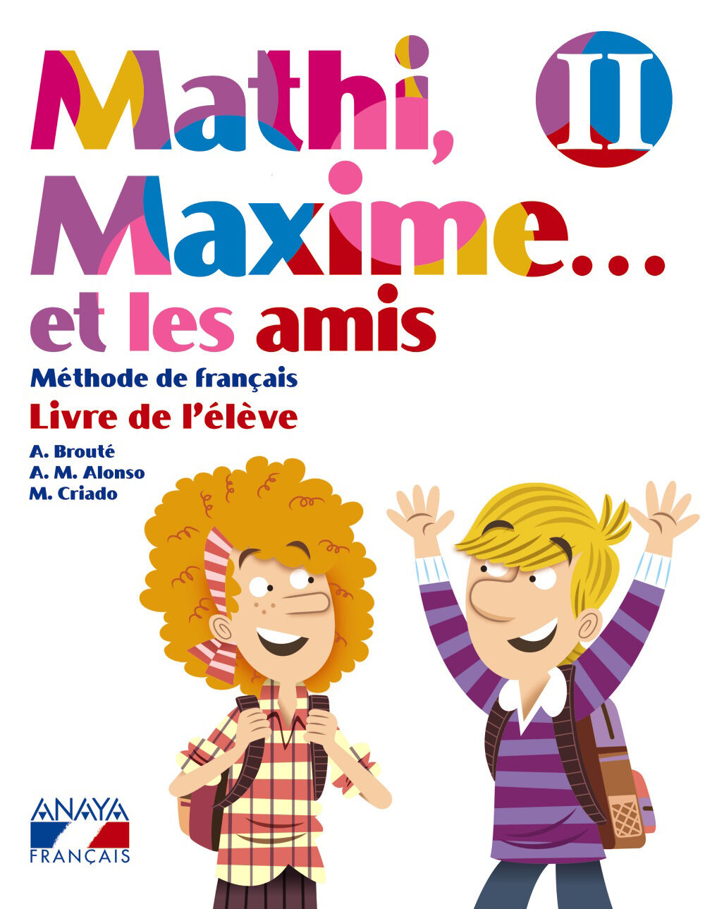 MATHI, MAXIME...ET LES AMIS II &Egrave;L&Eacute;VE 4t PRIM&Agrave;RIA Anaya Text 9788467819342
