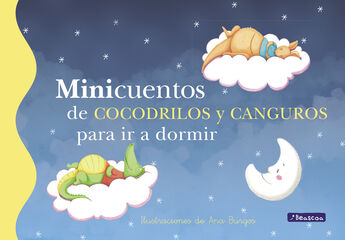 Minicuentos de cocodrilos y canguros para ir a dormir Minicuentos de cocodrilos y canguros para ir a dormir