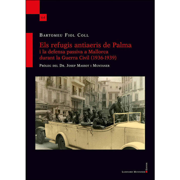 Els refugis antiaeris de Palma i la defensa passiva a Mallorca durant la Guerra Civil (1936-1939)