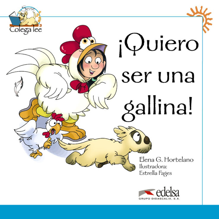 ¡Quiero Ser Una Gallina! Colega Lee 1