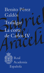 Trafalgar. La corte de Carlos IV Trafalgar. La corte de Carlos IV