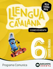 Comunica 6. Llengua Catalana. Coneixements Comunica 6. Llengua Catalana. Coneixements