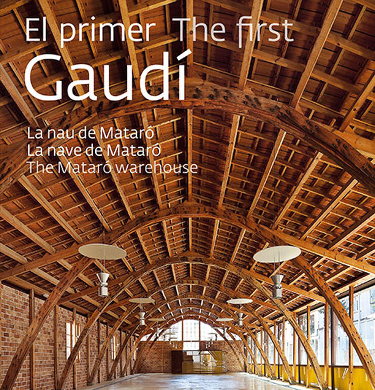 El primer Gaudí. La nau de Mataró