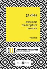 31 dies. Exercicis d'escriptura creativa vol. I