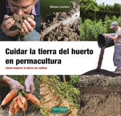 Cuidar la tierra del huerto en Permacultura