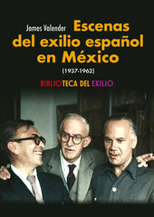 Escenas del exilio español en México (1937-1962) Escenas del exilio español en México (1937-1962)