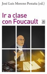 Ir a clase con Foucault Ir a clase con Foucault