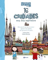 Saber más - 16 ciudades muy, muy importantes Saber más - 16 ciudades muy, muy importantes