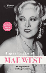 El ingenio y la sabiduría de Mae West El ingenio y la sabiduría de Mae West