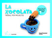 La Xocolata Projectes Infantil 3 Anys