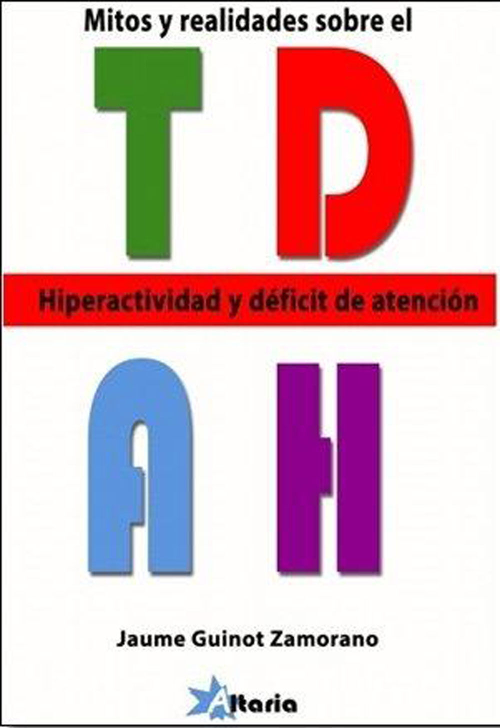 Mitos y realidades sobre el TDAH hiperac