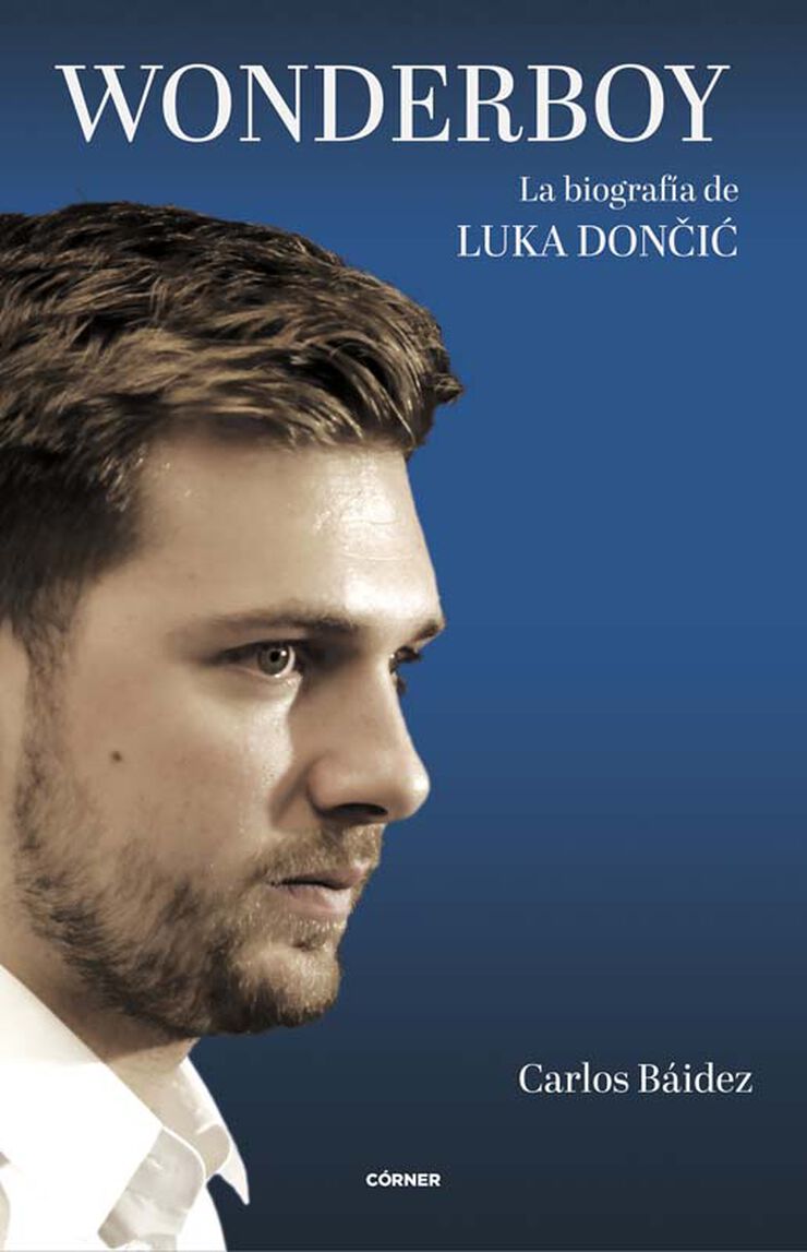 Wonderboy. La biografía de Luka Doncic