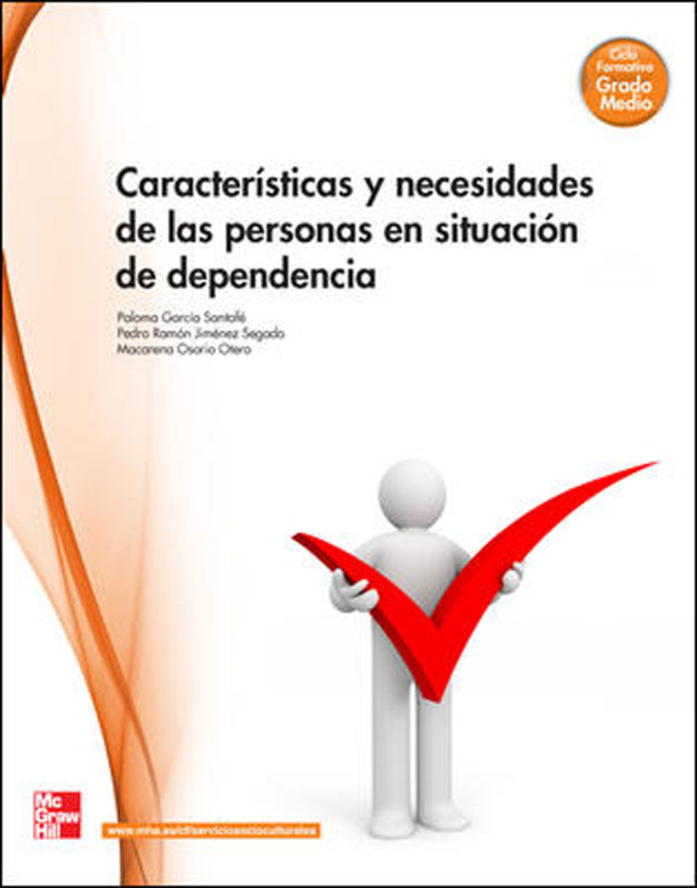 Caracter&iacute;sticas y Necesidades de las Personas en Situaci&oacute;n de Dependencia Ciclos Formativos