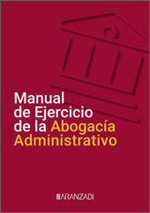 Manual de Ejercicio de la Abogacía Administrativo