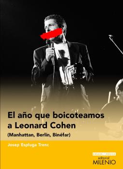 el ano que boicoteamos a leonard cohen