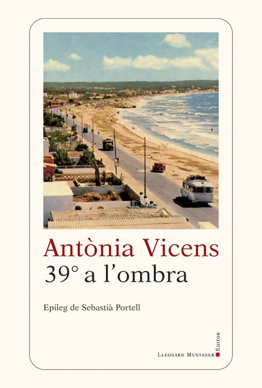 39 graus a l'ombra libro de Vicens, Antonia