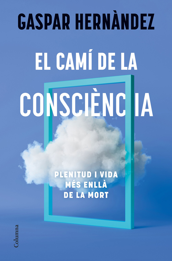 El cam&iacute; de la consci&egrave;ncia