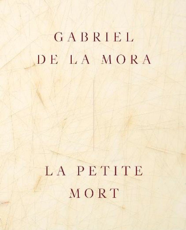 gabriel de la mora la petite mort edicion espanol