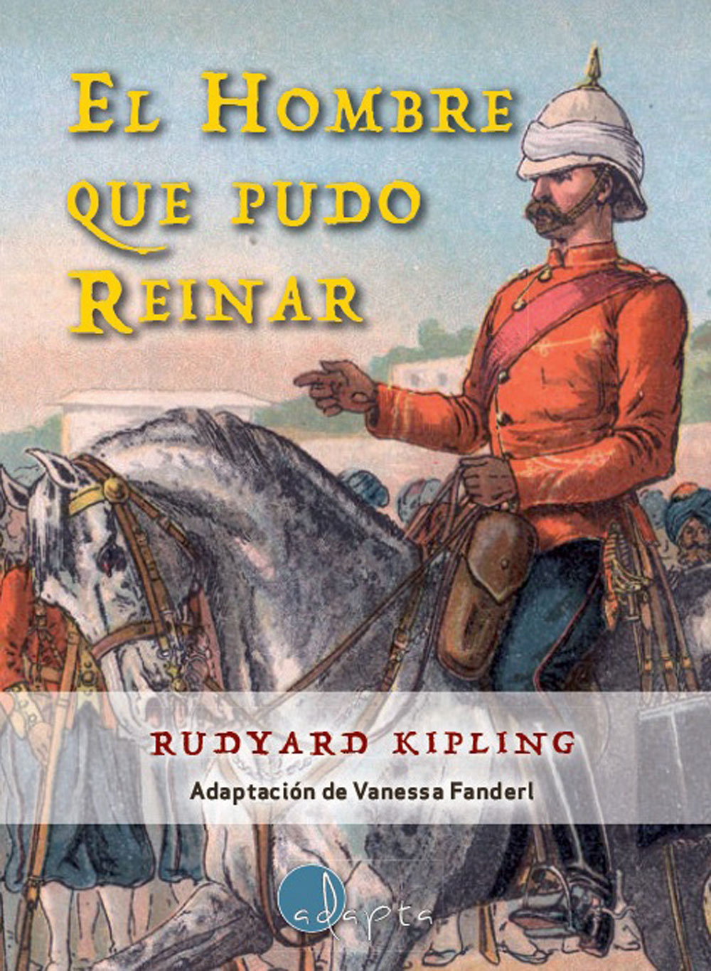 hombre que pudo reinar el