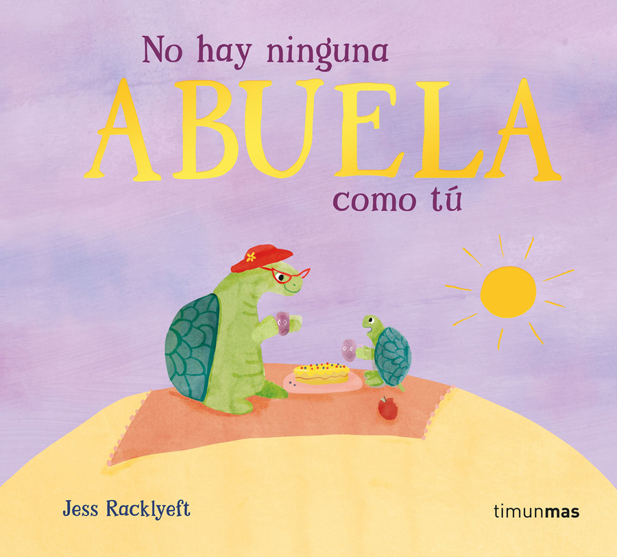 No hay ninguna abuela como t&uacute;