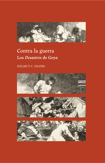contra la guerra los desastres de goya