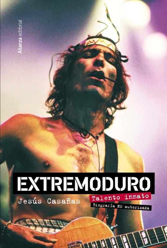 extremoduro talento innato biografia no autorizada