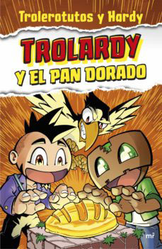 Trolardy y el pan dorado. Trolardy y el pan dorado.