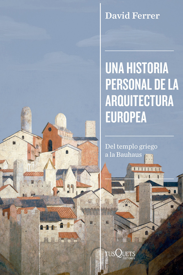 una historia personal de la arquitectura europea