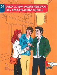 cuida la teva imatge personal i les teves relacions socials