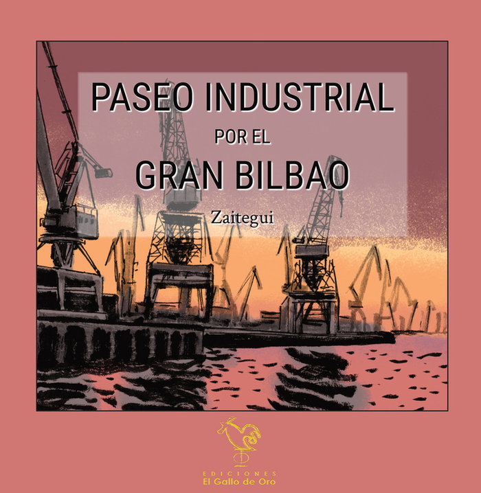 paseo industrial por el gran bilbao