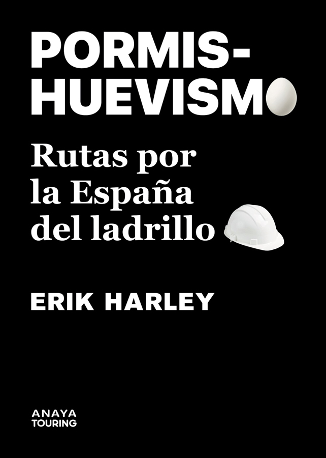 pormishuevismo rutas por la espana del ladrillo