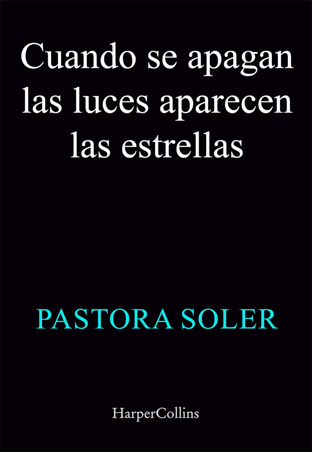 cuando se apagan las luces aparecen las estrellas