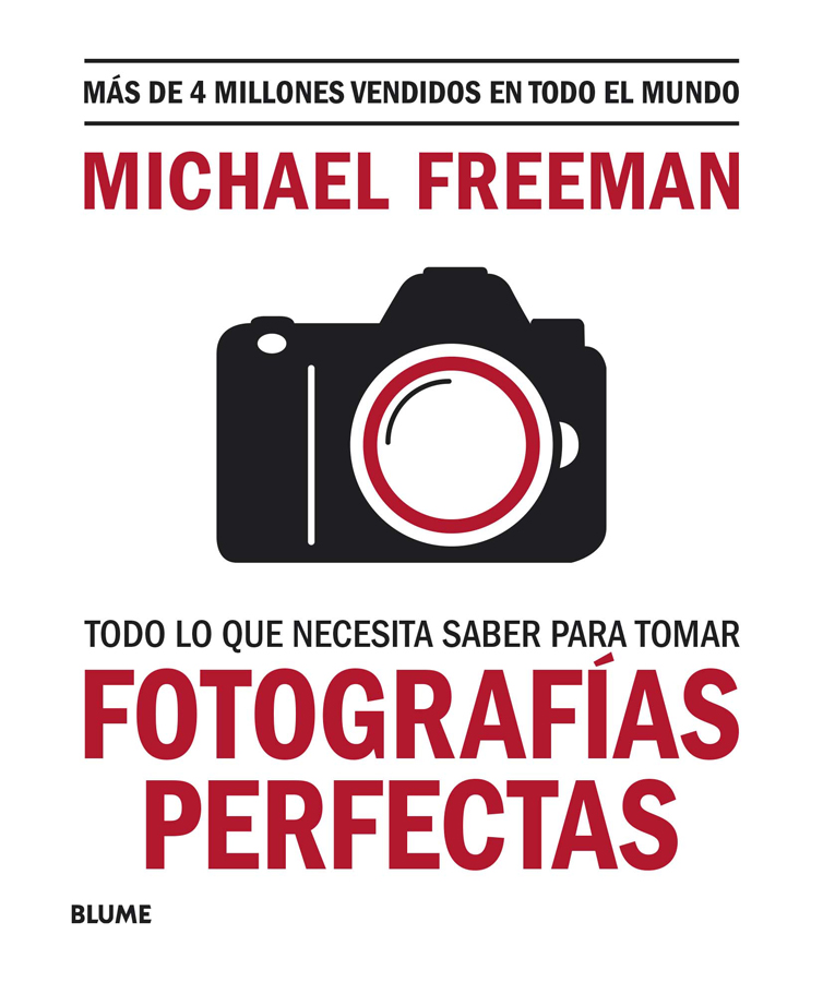 todo lo que necesitas saber para tomar fotografias perfectas