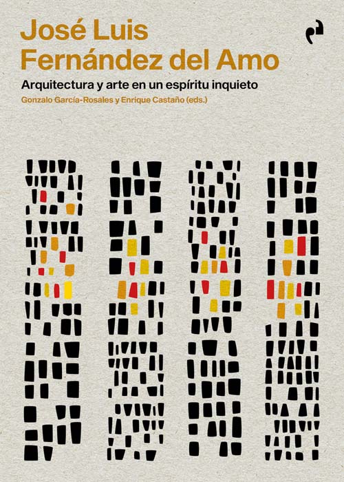 jose luis fernandez del amo arquitectura y arte en un espiritu inquieto