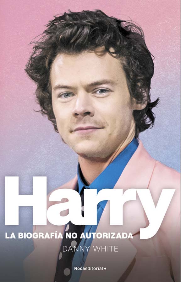 harry la biografia no oficial de harry styles