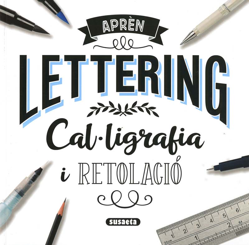 Lettering cal·ligrafia i retolació Lettering cal·ligrafia i retolació