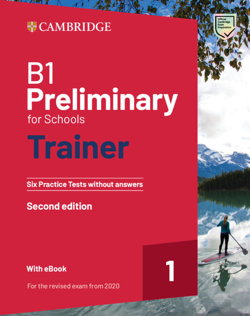 b1 preliminary for schools trainer 1 for the revised exam 2020 second edition six practice tests without answers with audio download with ebook