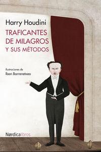 traficantes de milagros y sus metodos