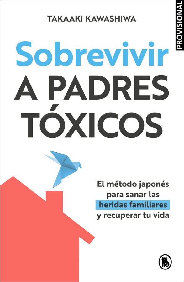 Sobrevivir a padres tóxicos
