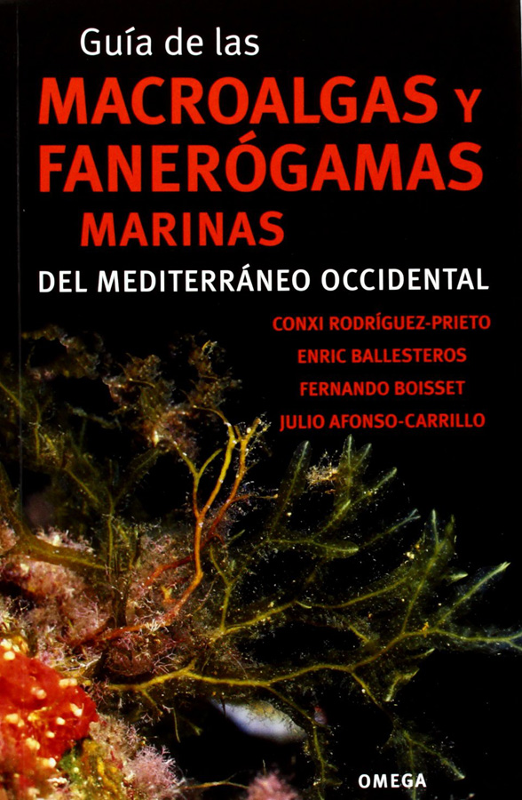 Guía de las macroalgas y fanerógamas marinas del Mediterráneo Occidental