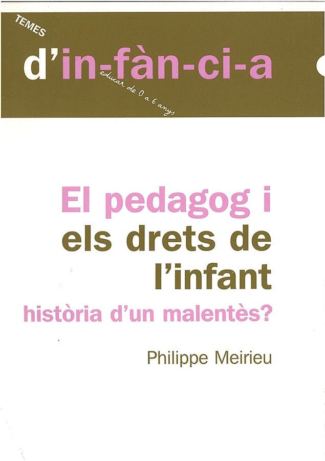'El pedagog i els drets de l''infant història d''un malentès?'