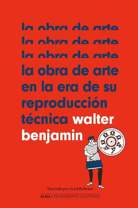 la obra de arte en la era de su reproduccion tecnica